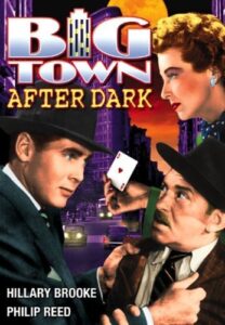 Read more about the article Big Town After Dark (1947)