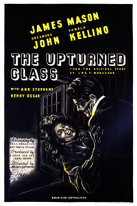 Read more about the article The Upturned Glass (1947)